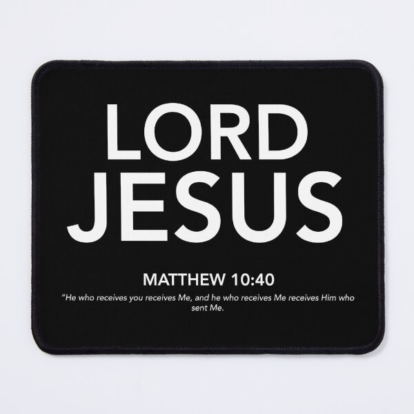 Item preview, English - Lord Jesus Matthew 10:40 White Text designed and sold by Believe-Jesus.