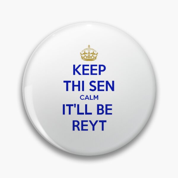 Item preview, Keep Thi Sen Calm It'll Be Reyt Yorkshire Dialect Blue Text designed and sold by taiche.