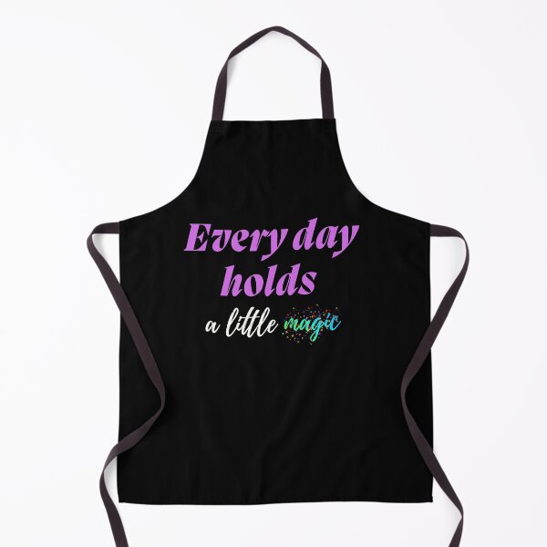 Item preview, Every day holds a little magic designed and sold by Legacy Supreme.