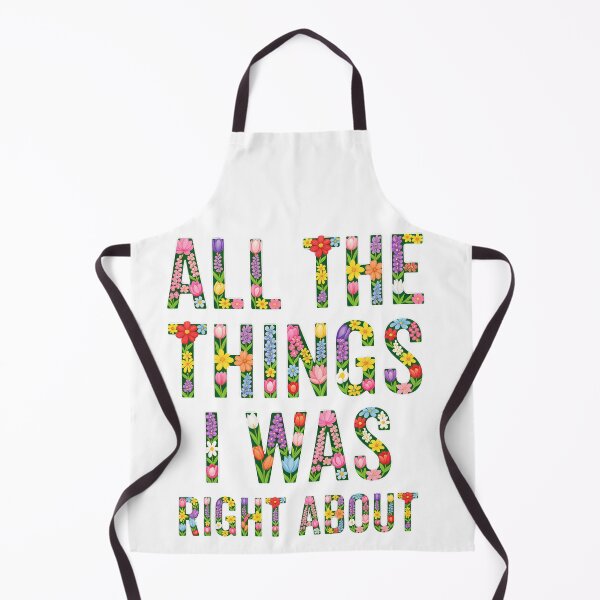 Item preview, All The Things I Was Right About Colorful Spring Floral Letters Classic T-Shirt designed and sold by pawsome purrfect.