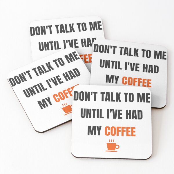 Item preview, Don't Talk To Me Until I've Had My Coffee Funny designed and sold by Faissal SBIAA.