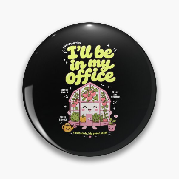 Item preview, Ill Be In My Office Organic Gardening designed and sold by LuminOrb.