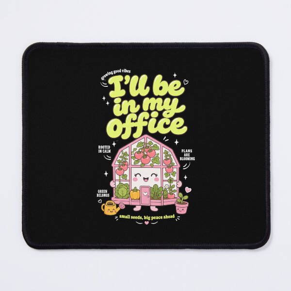 Item preview, Ill Be In My Office Organic Gardening designed and sold by LuminOrb.