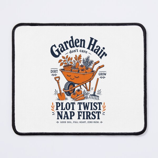 Item preview, Gardening Garden Hair Dont Care Plot Twist designed and sold by LuminOrb.
