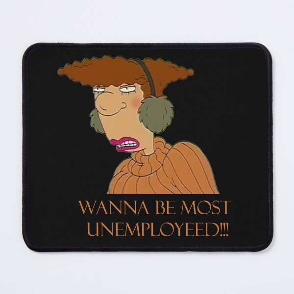 Item preview, Wanna Be Most Unemployeed!!! designed and sold by QueenAlicorn.