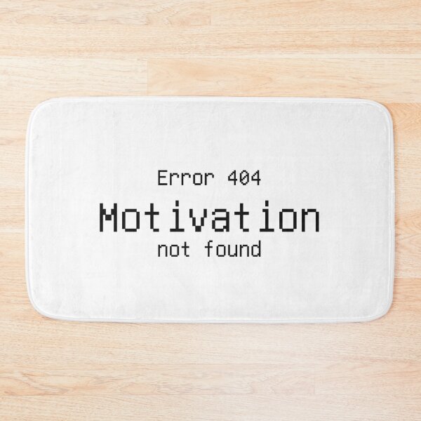 Item preview, Error 404 Motivation Not Found Funny Meme Tee designed and sold by low battery meme design.