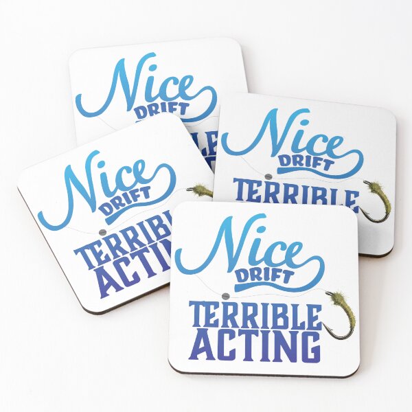 Item preview, Fly fishing text illustration "Nice Drift Terrible Acting" drifting a nymph. designed and sold by Art-Horizon.