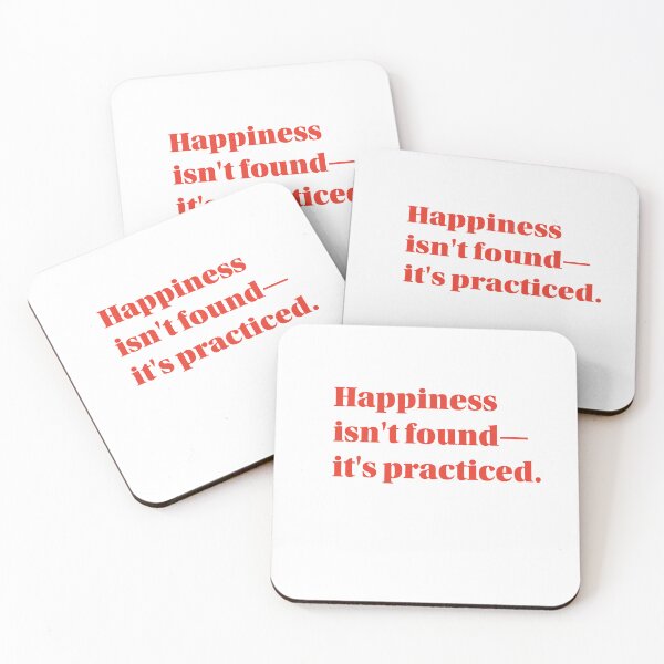 Item preview, Happiness Isn't Found, It's Practiced – Motivational Philosophy Quote Typography Design designed and sold by Paramita Sen.