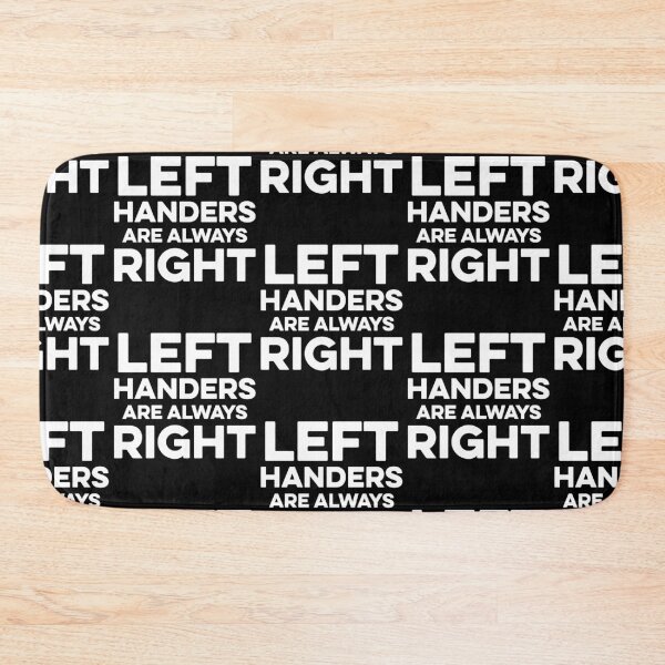 Item preview, Left Handers are Always Right designed and sold by Art-Max.