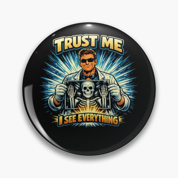 Item preview, Trust Me I See Everything – Funny Radiology X‑Ray Design designed and sold by Timeless Junction.