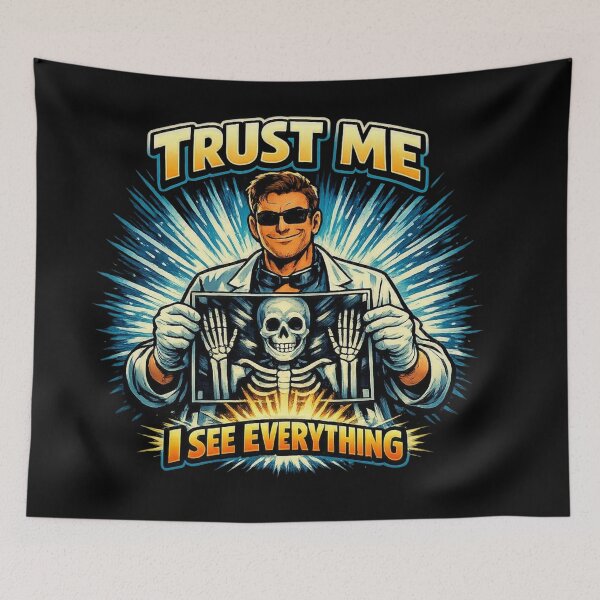 Item preview, Trust Me I See Everything – Funny Radiology X‑Ray Design designed and sold by Timeless Junction.
