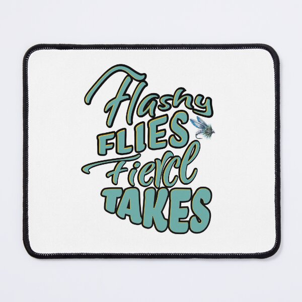 Item preview, Fly fishing text illustration "Flashy Flies Feirce Takes" mayfly. designed and sold by Art-Horizon.