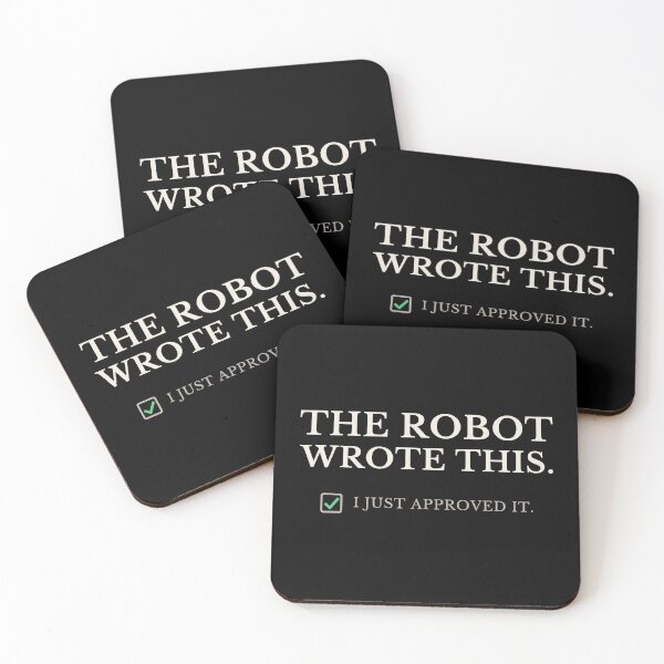 Item preview, The Robot Wrote This, I Just Approved It - Funny AI Disclaimer Humor designed and sold by SortedKit.