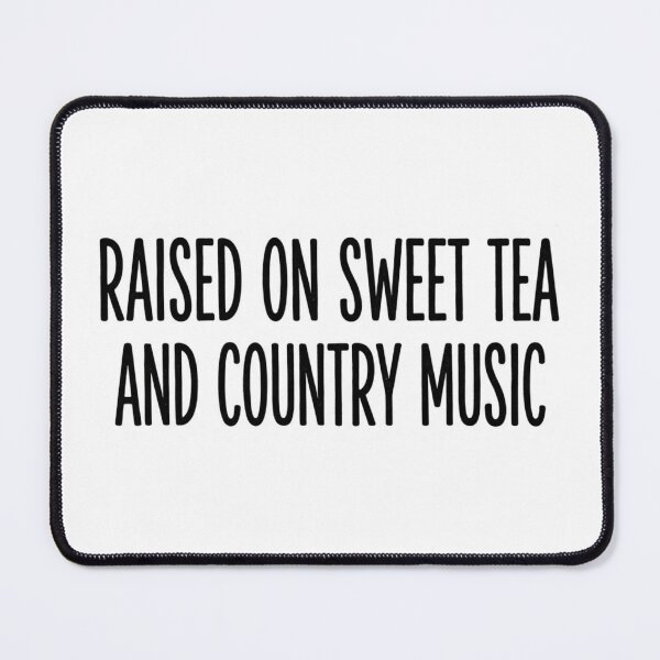 Item preview, Raised On Sweet Tea And Country Music Southern Lifestyle Quote designed and sold by raedattia.
