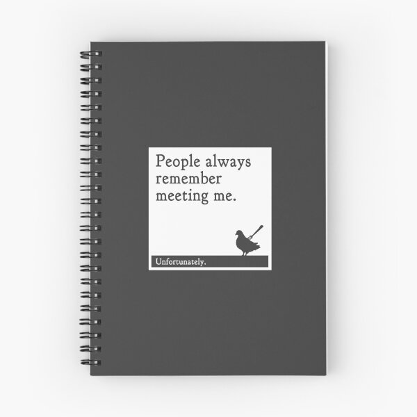 Item preview, People Always Remember Me, Unfortunately - Fine Pigeon Quote 11 designed and sold by Absolutely Fine Pigeon.