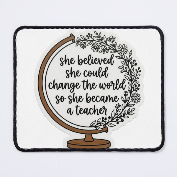 Item preview, She Believed She Could Change The World Teacher Globe Floral Quote designed and sold by raedattia.