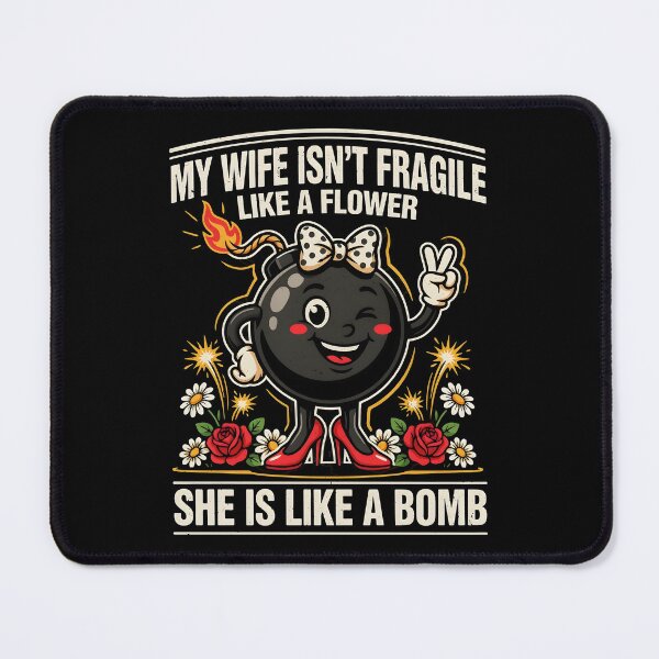 Item preview, My Wife Isn't Fragile Like A Flower She is Like A Bomb Funny Husband Quote designed and sold by Redgiant87x.