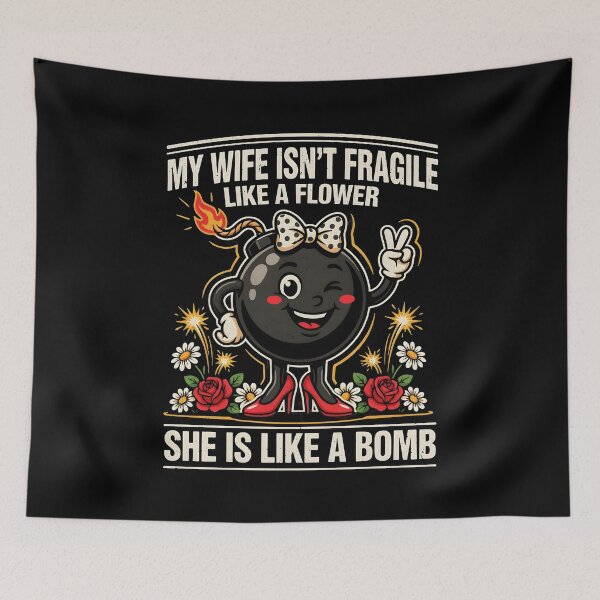 Item preview, My Wife Isn't Fragile Like A Flower She is Like A Bomb Funny Husband Quote designed and sold by Redgiant87x.