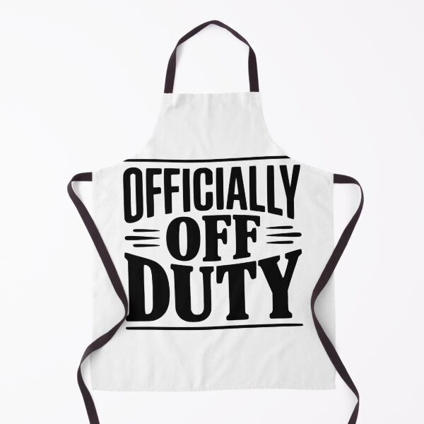 Item preview, Officially Off Duty designed and sold by Frank Ring.
