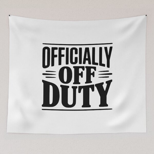 Item preview, Officially Off Duty designed and sold by Frank Ring.