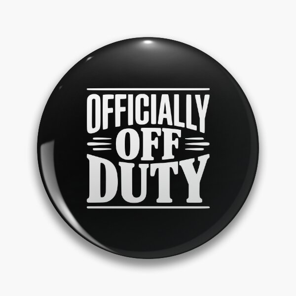 Item preview, Officially Off Duty designed and sold by Frank Ring.