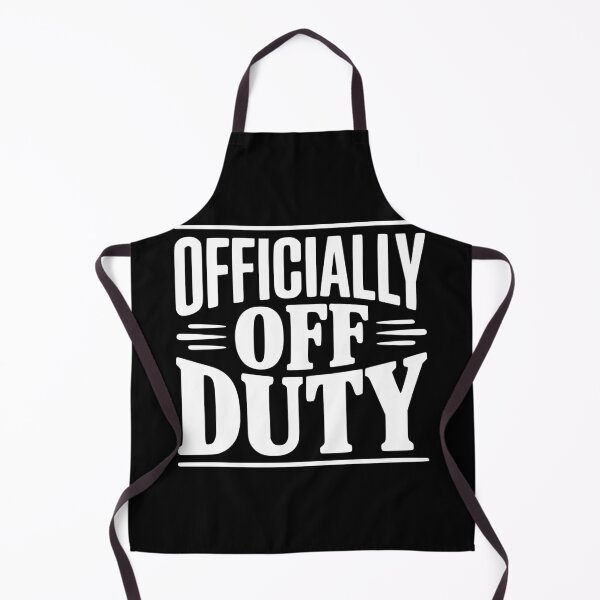 Item preview, Officially Off Duty designed and sold by Frank Ring.