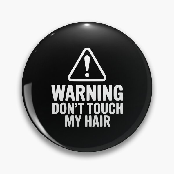 Item preview, Warning Don't Touch My Hair designed and sold by Frank Ring.