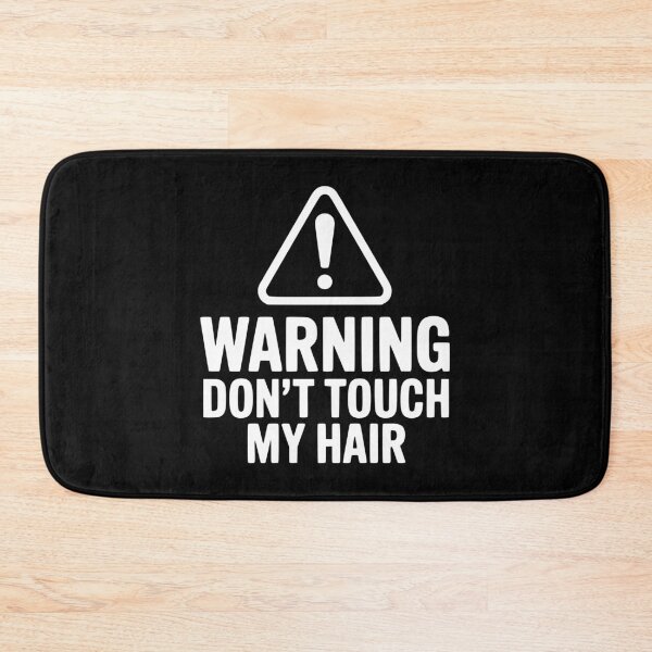 Item preview, Warning Don't Touch My Hair designed and sold by Frank Ring.