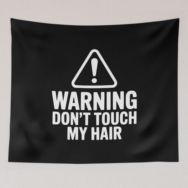 Item preview, Warning Don't Touch My Hair designed and sold by Frank Ring.