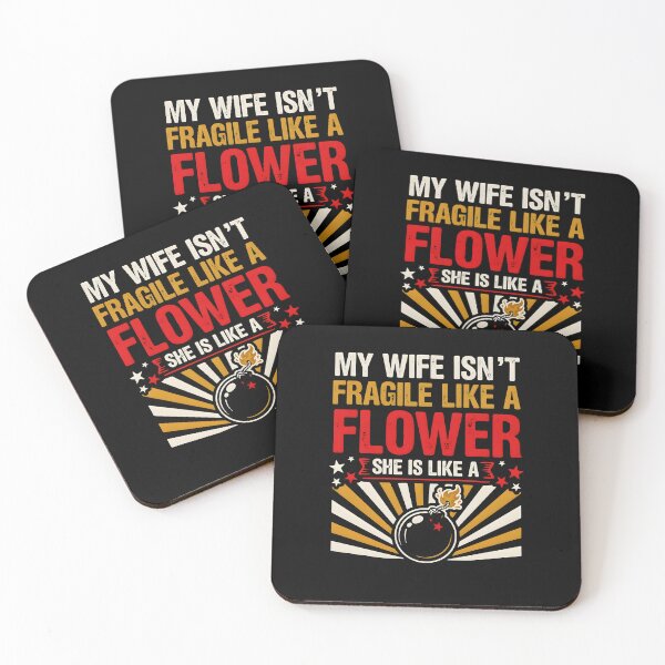 Item preview, My Wife Isn't Fragile Like A Flower She is Like A Bomb Bold Husband Saying designed and sold by Redgiant87x.