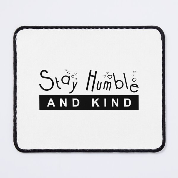 Item preview, Stay Humble and Kind Typography Shirt | Cute Inspirational Quote designed and sold by DavidTeeStudio.