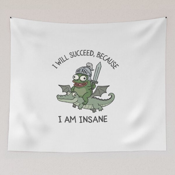 Item preview, I Will Succeed Because I Am Insane Funny Frog Knight Riding Crocodile Medieval Meme Art designed and sold by ZyziowskyArt.