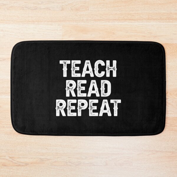 Item preview, Teach Read Repeat, Funny Reader Gift,teacher gift designed and sold by CloudyPress.