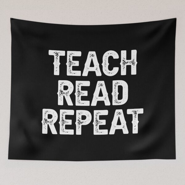 Item preview, Teach Read Repeat, Funny Reader Gift,teacher gift designed and sold by CloudyPress.