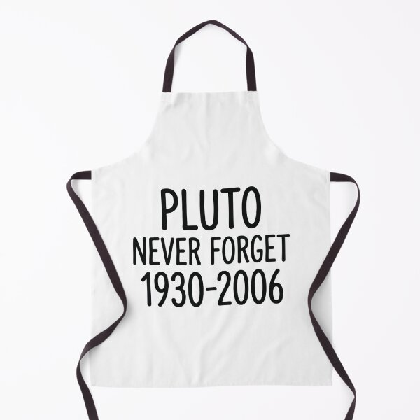 Item preview, Pluto Never Forget 1930-2006 Funny Astronomy Quote Typography Design Gift designed and sold by raedattia.