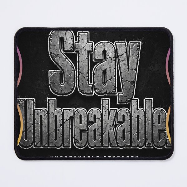 Item preview, Stay Unbreakable designed and sold by Geordesign.