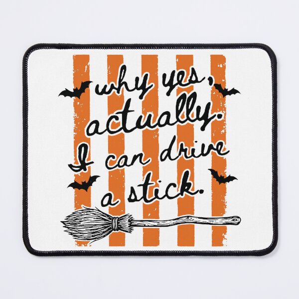 Item preview, Why Yes I Can Drive A Stick, Funny Halloween Witch designed and sold by PaletteFld.