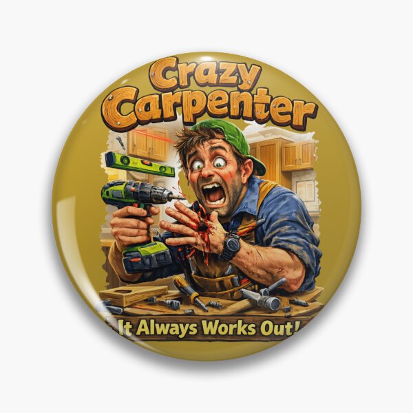 Item preview, Crazy Carpenter – It Always Works Out! designed and sold by MKNDESIGN.