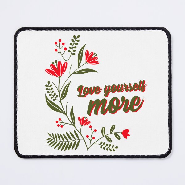 Item preview, Love Yourself More Floral Quote designed and sold by AhinoraArtShop.
