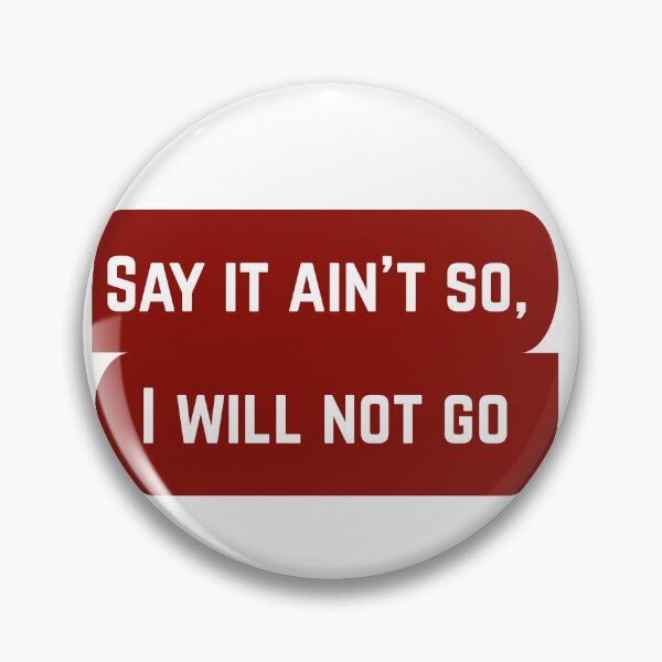 Item preview, Say It Ain't So designed and sold by CoolDadCool.
