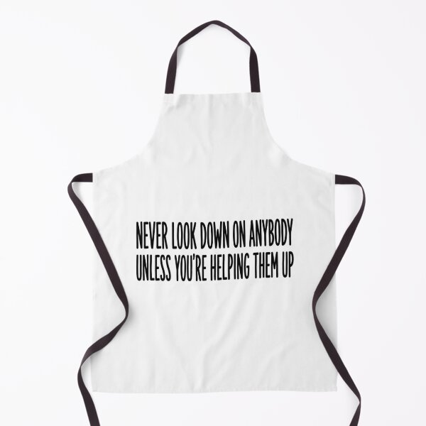 Item preview, Never Look Down On Anybody Unless You're Helping Them Up Inspirational Quote Art Gift designed and sold by raedattia.