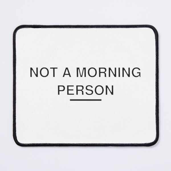 Item preview, Not a morning person designed and sold by Wenvilgrace.
