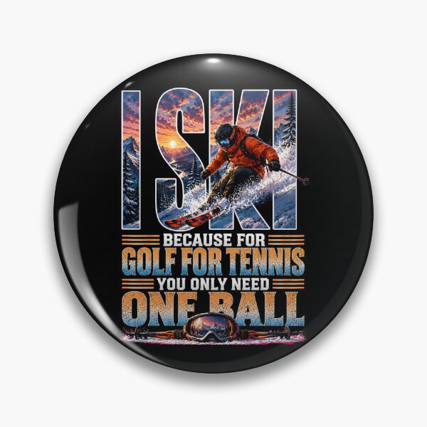 Item preview, I SKI – Funny Skiing Shirt | Because for Golf or Tennis You Only Need One Ball designed and sold by SVALANART.