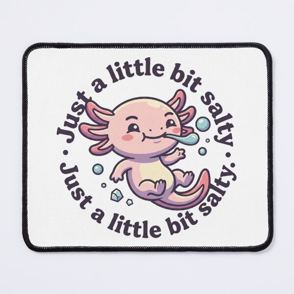 Item preview, Cute Axolotl Just a Little Bit Salty designed and sold by mackartist.
