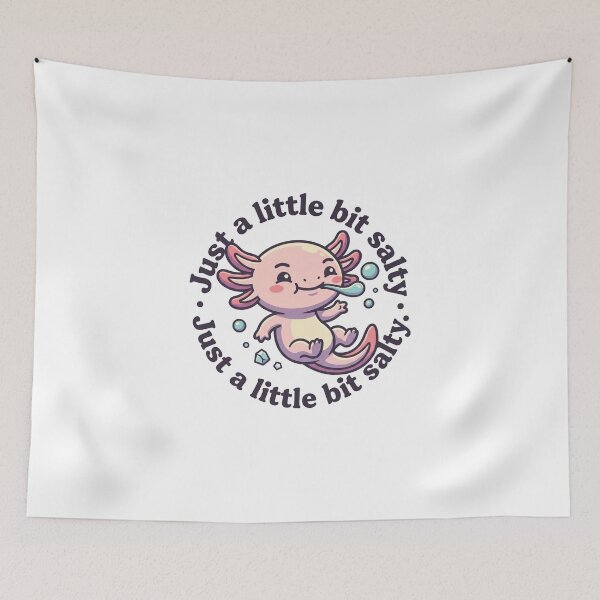Item preview, Cute Axolotl Just a Little Bit Salty designed and sold by mackartist.