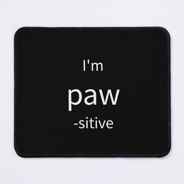 Item preview, I'm Paw-sitive Funny Cat Dog Pun Tee designed and sold by low battery meme design.