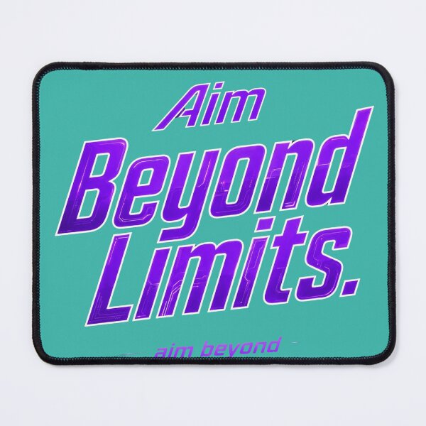 Item preview, Aim Beyond Limits designed and sold by Geordesign.