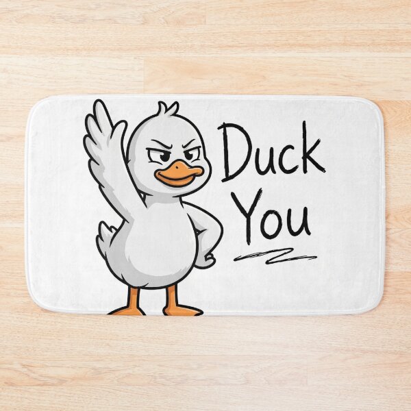Item preview, Duck You Funny Sarcastic Duck designed and sold by Penguin Mood .