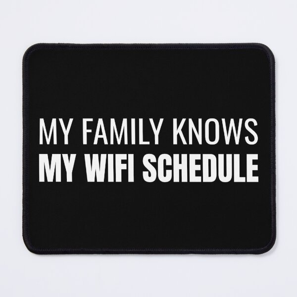 Item preview, My Family Knows My Wifi Schedule (White) designed and sold by ShipCrewNation.