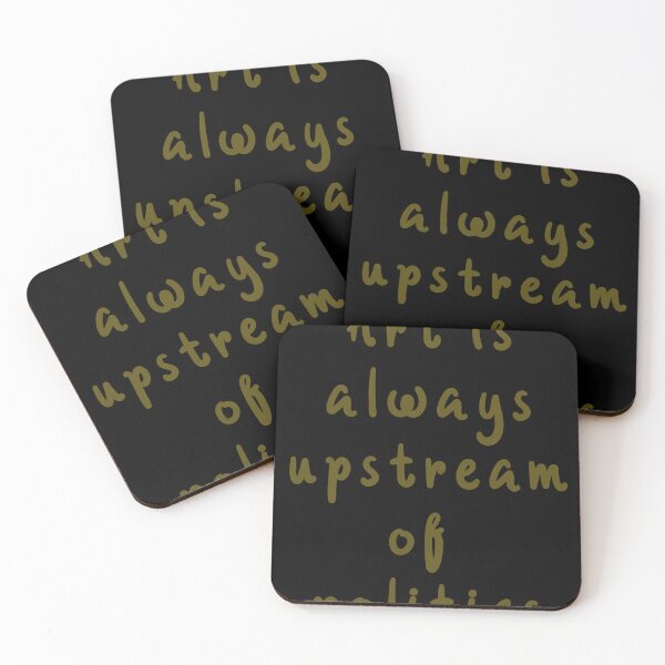 Item preview, art is always upstream of politics designed and sold by halibutgoatramb.